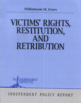 Book cover for Victims' Rights, Restitution and Retribution