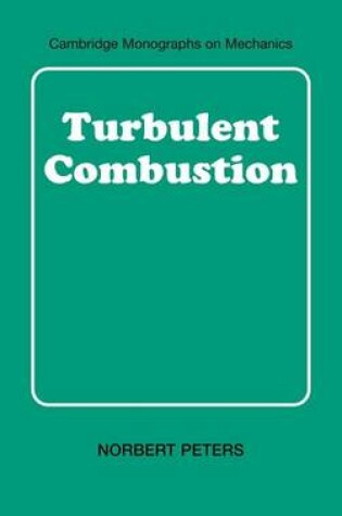 Cover of Turbulent Combustion. Cambridge Monographs on Mechanics