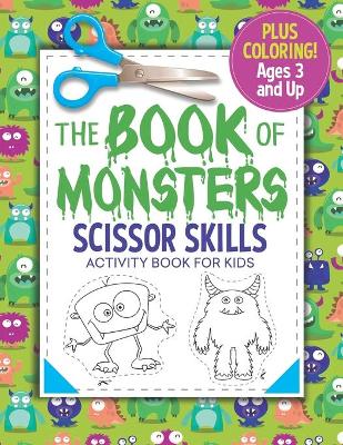 Book cover for The Book of Monsters Scissor Skills Activity Book for Kids