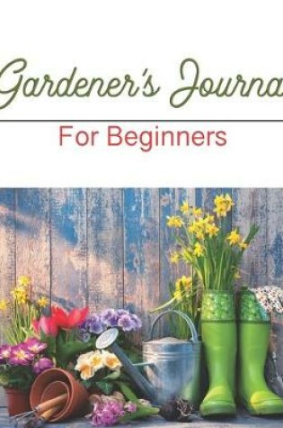 Cover of Gardener's Journal for beginners