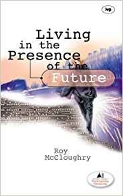 Book cover for Living in the Presence of the Future