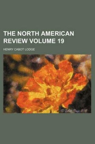 Cover of The North American Review Volume 19