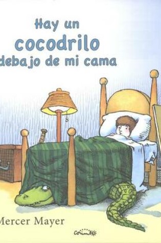 Cover of Hay un Cocodrilo Debajo de Mi Cama