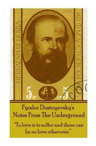 Cover of Fyodor Dostoyevsky's Notes From The Underground