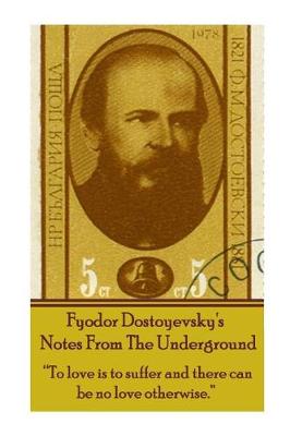 Book cover for Fyodor Dostoyevsky's Notes From The Underground