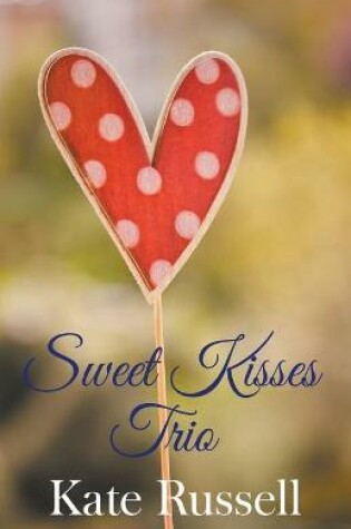 Cover of Sweet Kisses Trio