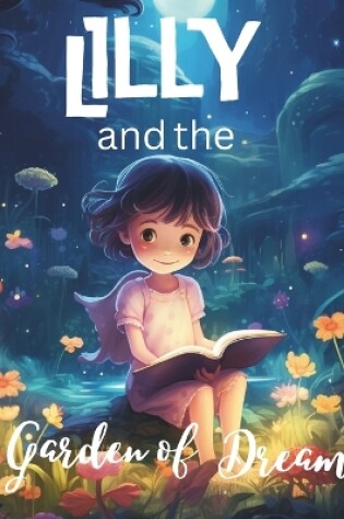 Cover of Lilly and the Garden of Dreams