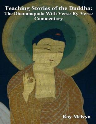 Book cover for Teaching Stories of the Buddha: The Dhammapada With Verse-By-Verse Commentary