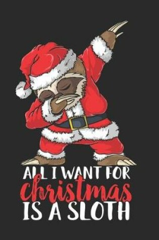 Cover of All I Want For Christmas Is A Sloth