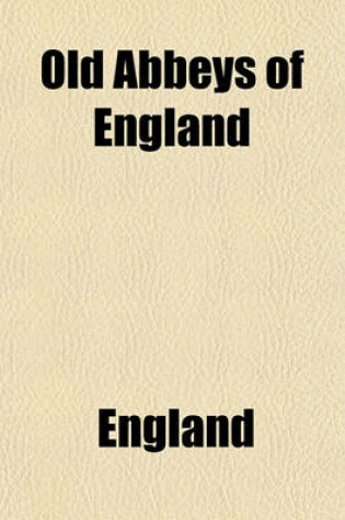 Cover of Old Abbeys of England