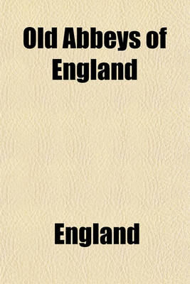 Book cover for Old Abbeys of England