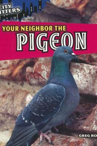 Cover of Your Neighbor the Pigeon