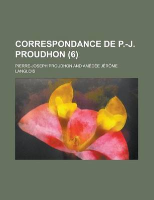 Book cover for Correspondance de P.-J. Proudhon (6)