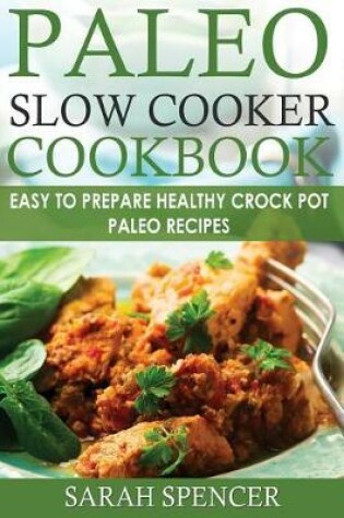 Cover of Paleo Slow Cooker Cookbook ***Color Edition***