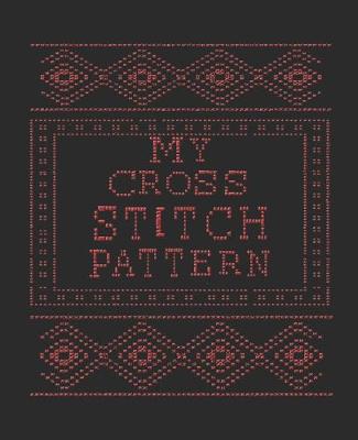 Book cover for My Cross Stitch Pattern