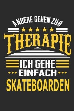 Cover of Andere gehen zur Therapie Ich gehe einfach skateboarden