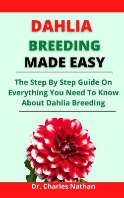 Book cover for Dahlia Breeding Made Easy