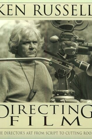 Cover of Directing Films:Directors Art from Script to Cutting Room