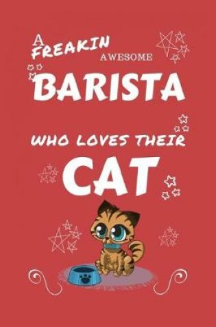 Cover of A Freakin Awesome Barista Who Loves Their Cat