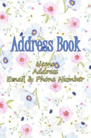 Cover of Address Book, Name, Address, Email & Phone Number.