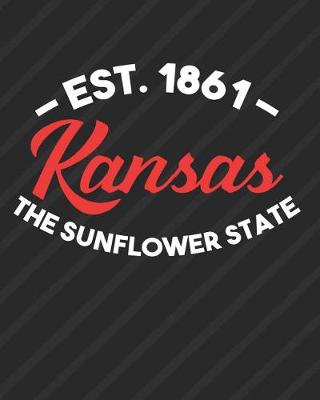 Book cover for Kansas The Sunflower State Est 1861