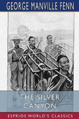 Book cover for The Silver Canyon (Esprios Classics)