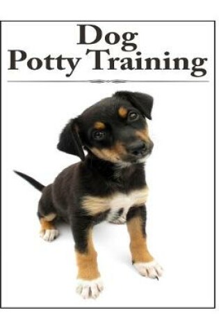 Cover of How To Potty Train Your Dog