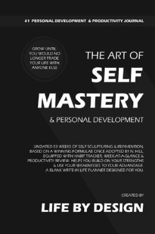 Cover of The Art of Self Mastery And Personal Development Journal, Undated 53 Weeks Self-Help Write-in Notebook, A5 (Black)