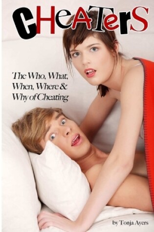 Cover of Cheaters: The Who, What, When, Where & Why of Cheating