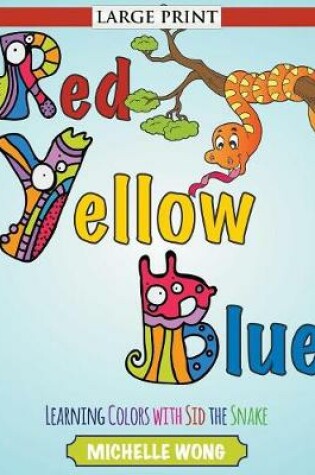 Cover of Red, Yellow, Blue (Large Print)