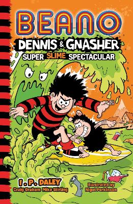 Book cover for Beano Dennis & Gnasher: Super Slime Spectacular