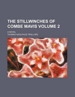 Book cover for The Stillwinches of Combe Mavis Volume 2; A Novel