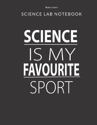 Book cover for SCIENCE IS MY FAVOURITE SPORT - Science Lab Notebook