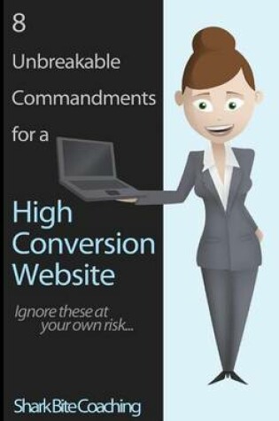 Cover of 8 Unbreakable Commandments for a High Conversion Website