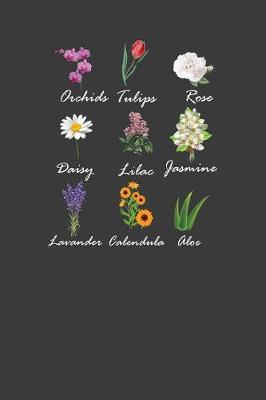 Book cover for Orchids Tulips Rose Daisy Lilac Jasmine Lavender Calendula Aloe