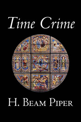Book cover for Time Crime by H. Beam Piper, Science Fiction, Adventure