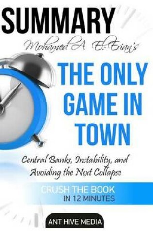 Cover of Summary Mohamed A. El-Erian's the Only Game in Town