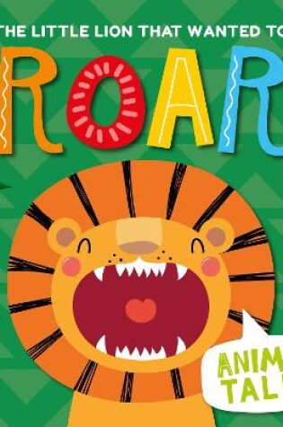 Cover of The Little Lion That Wanted to Roar