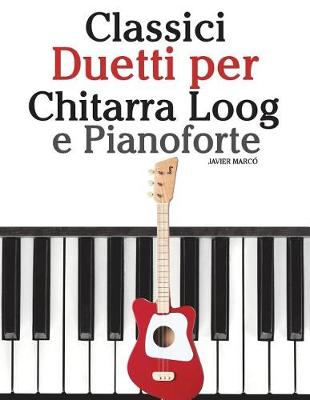 Book cover for Classici Duetti Per Chitarra Loog E Pianoforte