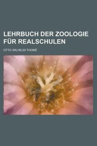 Cover of Lehrbuch Der Zoologie Fur Realschulen