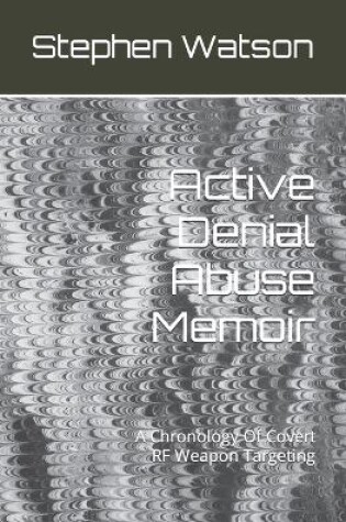 Cover of Active Denial Abuse Memoir