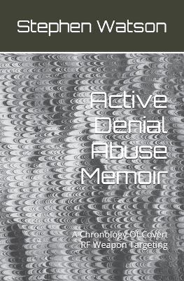 Book cover for Active Denial Abuse Memoir