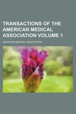 Cover of Transactions of the American Medical Association Volume 1
