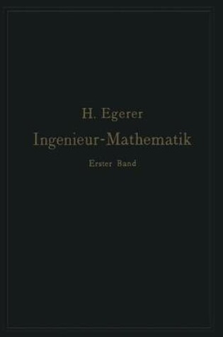 Cover of Ingenieur-Mathematik. Lehrbuch Der Hoeheren Mathematik Fur Die Technischen Berufe