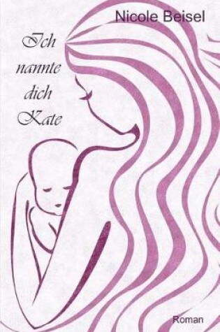 Cover of Ich nannte dich Kate