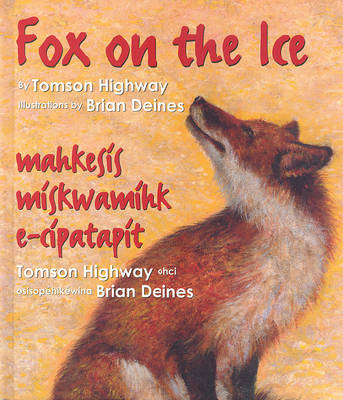 Book cover for Fox on the Ice/Maageesees Maskwameek Kaapit