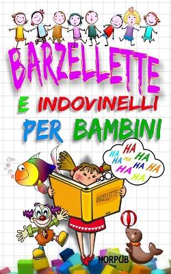 Book cover for Barzellette E Indovinelli Per Bambini