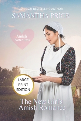 Book cover for The New Girl's Amish Romance (LARGE PRINT PAPERBACK)