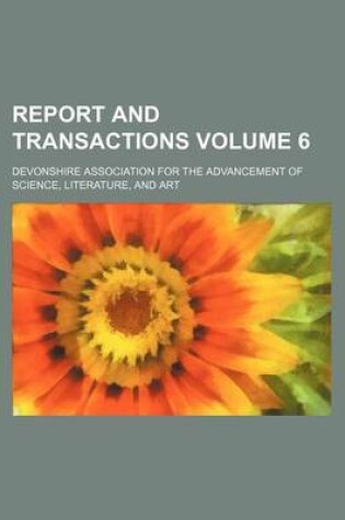 Cover of Report and Transactions Volume 6