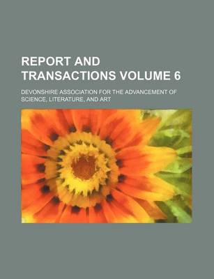 Book cover for Report and Transactions Volume 6